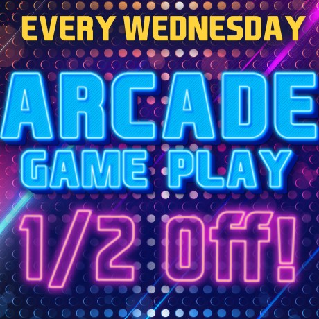 Arcade Game Play Half-Off Every Wednesday